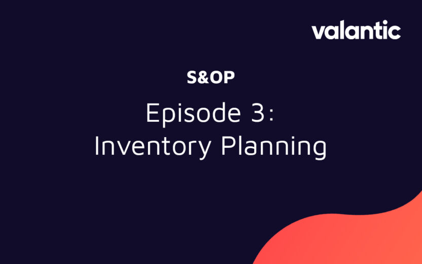 S&OP in Anaplan: Inventory Planning