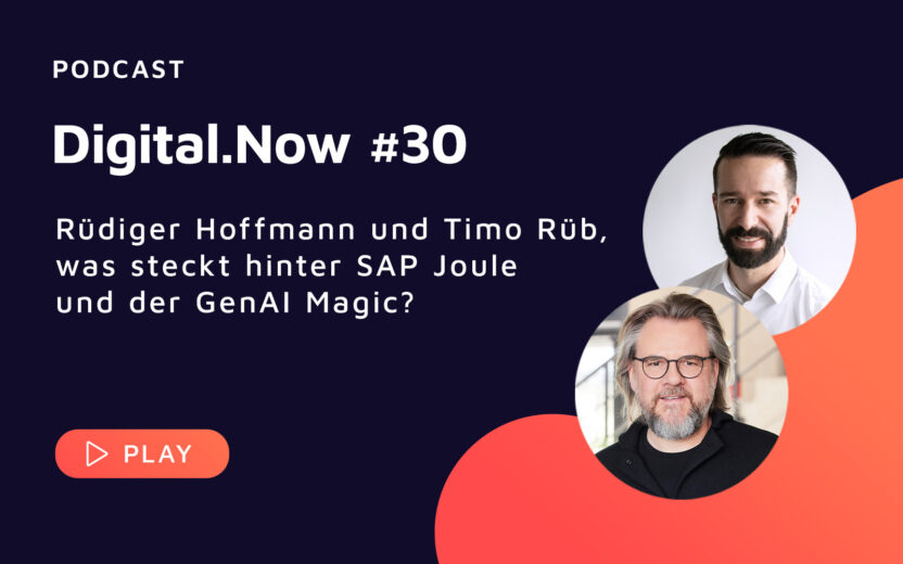 digital.now#30: was steckt hinter SAP Joule und der GenAI Magic?